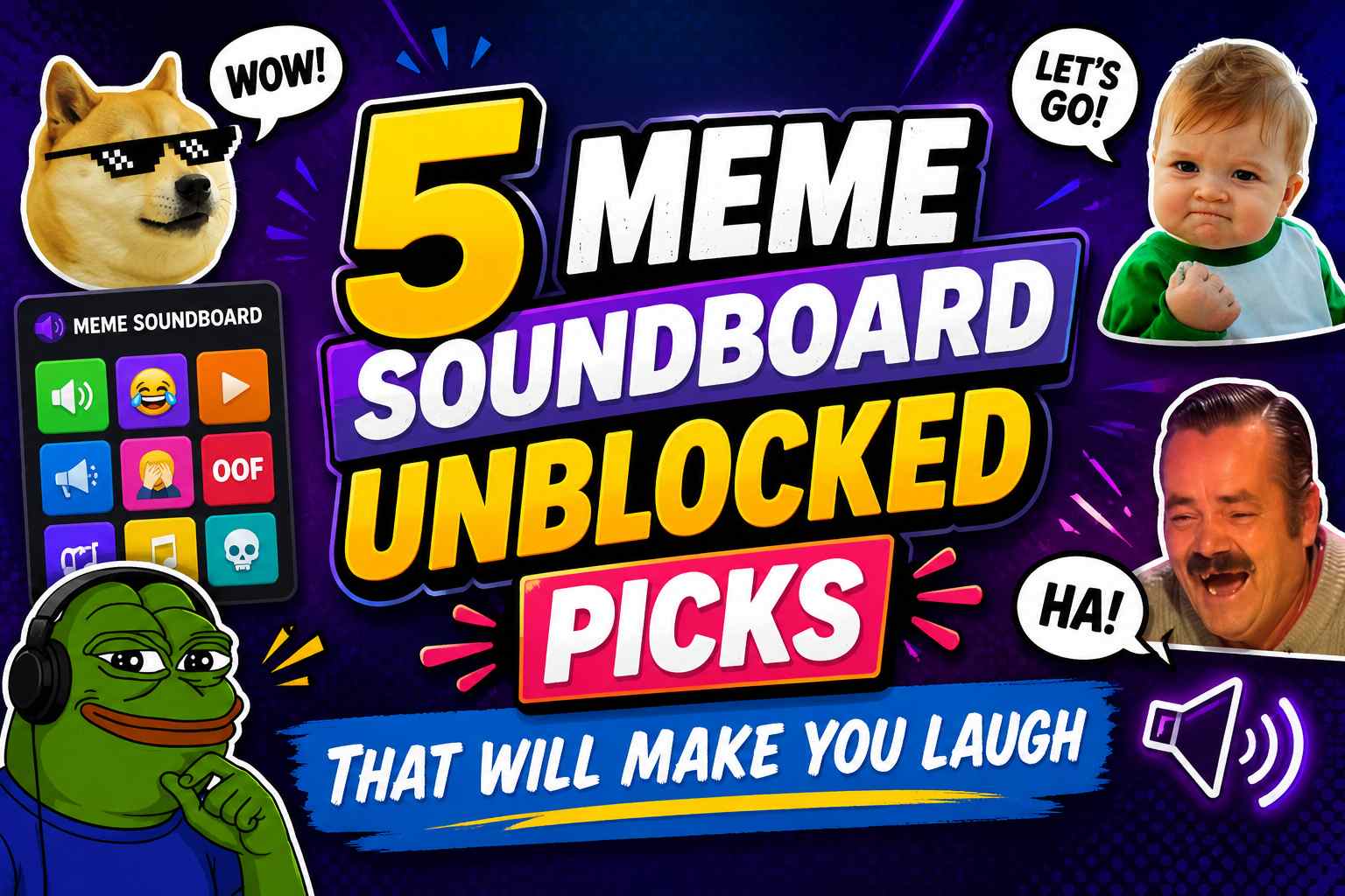 5 Meme Soundboard Unblocked Picks That Will Make You Laugh
