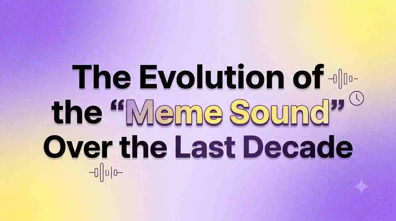 The Evolution of the Meme Sound Over the Last Decade