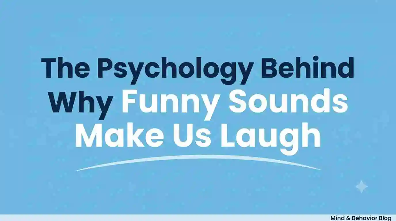 The Psychology Behind Why Funny Sounds Make Us Laugh
